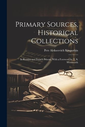 Primary Sources, Historical Collections