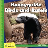 Cover image for Honeyguide Birds and Ratels