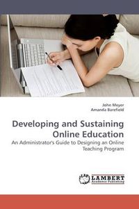 Cover image for Developing and Sustaining Online Education