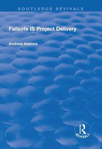 Cover image for Failsafe IS Project Delivery