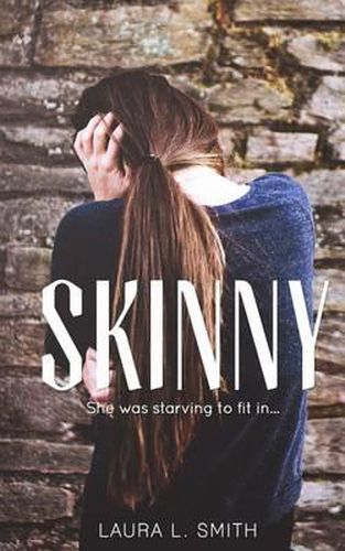 Cover image for Skinny: she was starving to fit in