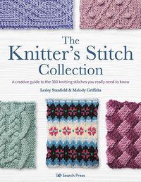 Cover image for The Knitter's Stitch Collection: A Creative Guide to the 300 Knitting Stitches You Really Need to Know