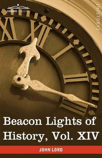 Cover image for Beacon Lights of History, Vol. XIV: The New Era (in 15 Volumes)