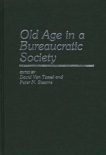 Old Age in a Bureaucratic Society: The Elderly, the Experts, and the State in American Society