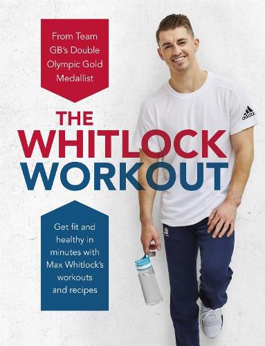 Cover image for The Whitlock Workout: Get Fit and Healthy in Minutes