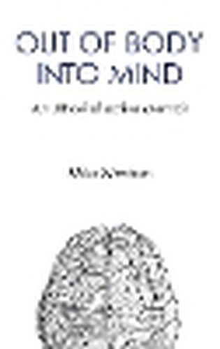 Cover image for Out of Body Into Mind