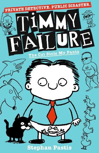 Cover image for Timmy Failure: The Cat Stole My Pants