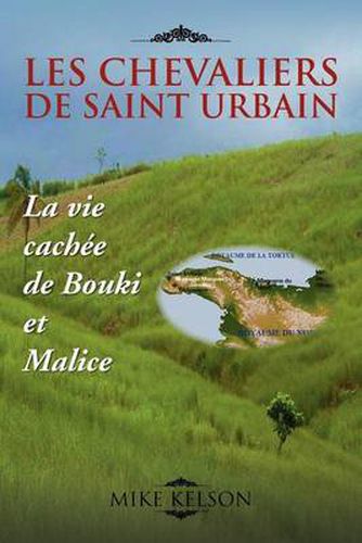 Cover image for Les Chevaliers de Saint Urbain: La Vie Cachee de Bouki Et Malice