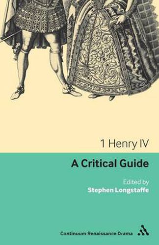 Cover image for 1 Henry IV: A Critical Guide