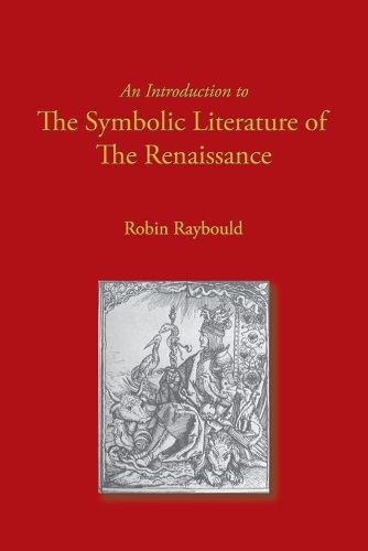 Cover image for An Introduction to the Symbolic Literature of the Renaissance