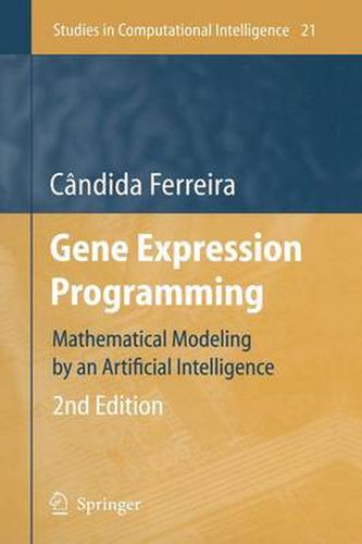 Cover image for Gene Expression Programming: Mathematical Modeling by an Artificial Intelligence