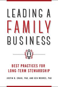 Cover image for Leading a Family Business: Best Practices for Long-Term Stewardship