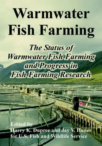 Cover image for Warmwater Fish Farming: The Status of Warmwater Fish Farming and Progress in Fish Farming Research