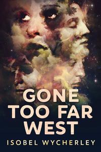 Cover image for Gone Too Far West: Large Print Edition