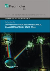 Cover image for Ultrashort Laser Pulses for Electrical Characterization of Solar Cells.