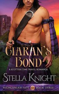 Cover image for Ciaran's Bond: A Scottish Time Travel Romance