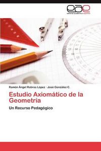 Cover image for Estudio Axiomatico de La Geometria