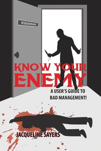 Cover image for Know your enemy - A User's Guide to Bad Management!