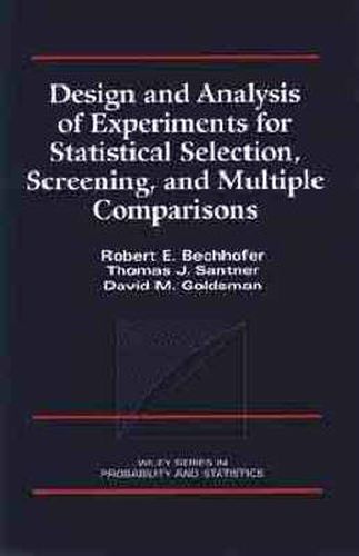 Cover image for Design and Analysis for Statistical Selection, Screening and Multiple Comparison