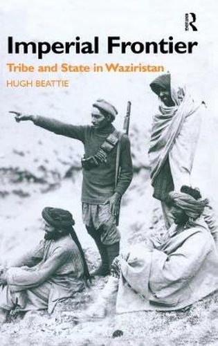 Cover image for Imperial Frontier: Tribe and State in Waziristan