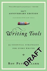 Cover image for Writing Tools: 50 Essential Strategies for Every Writer