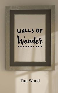 Cover image for Walls of Wonder