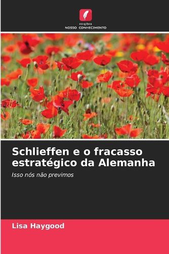 Cover image for Schlieffen e o fracasso estrategico da Alemanha