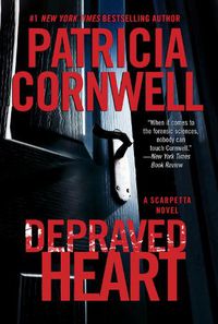 Cover image for Depraved Heart: A Scarpetta Novel