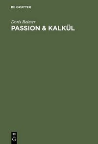 Cover image for Passion & Kalkul: Der Verleger Georg Andreas Reimer (1776-1842)