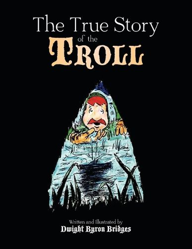 Cover image for The True Story of the Troll