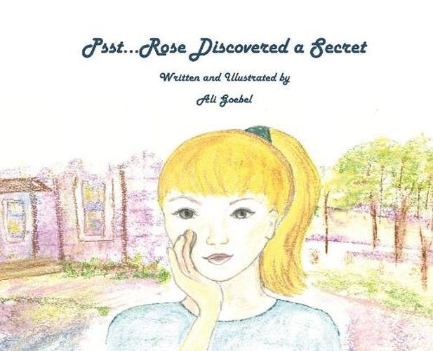 Cover image for Psst...Rose Discovered a Secret