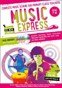 Cover image for Music Express: Age 7-8 (Book + 3CDs + DVD-ROM): Complete Music Scheme for Primary Class Teachers