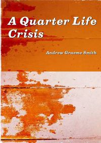 Cover image for A Quarter Life Crisis