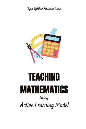 Cover image for Teaching Mathematics - Using Active Learning Model