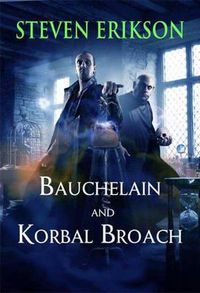 Cover image for Bauchelain and Korbal Broach: Volume One: Three Short Novels of the Malazan Empire