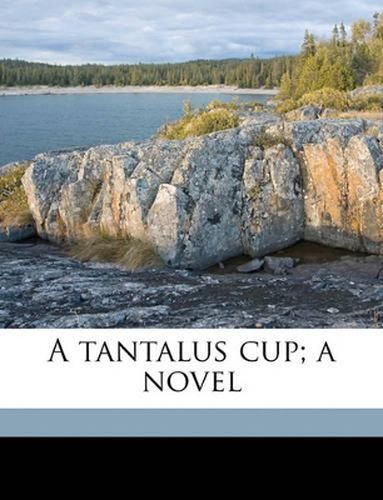 A Tantalus Cup; A Novel