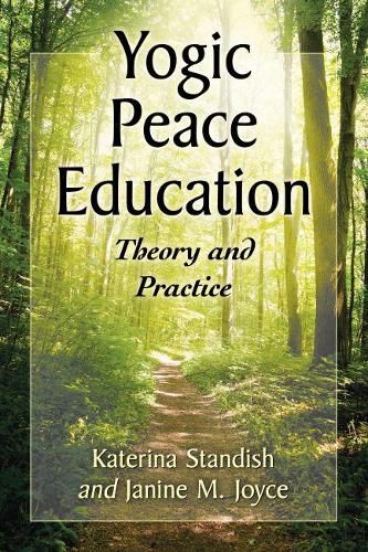 Cover image for Yogic Peace Education: Theory and Practice