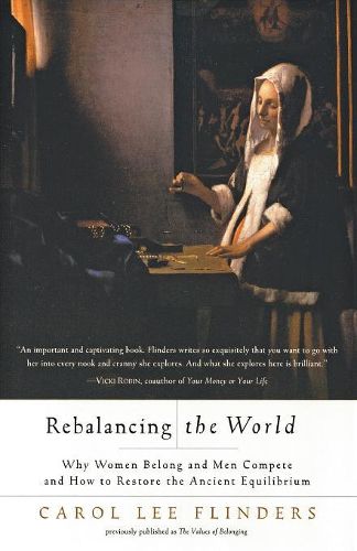 Cover image for Rebalancing the World Why Women Belong and Men Compete and How to Restore the Ancient Equilibr