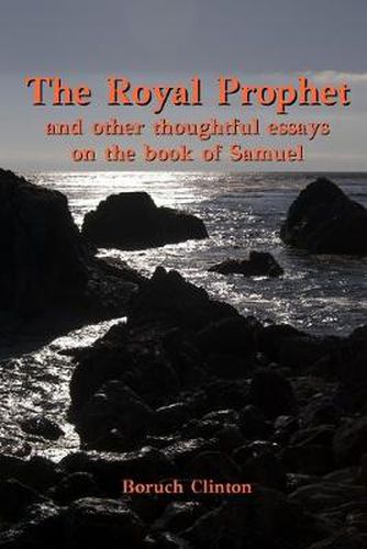 Cover image for The Royal Prophet - And Other Thoughtful Essays on the Book of Samuel
