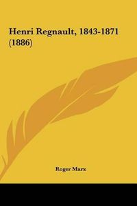Cover image for Henri Regnault, 1843-1871 (1886)