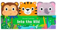 Cover image for Animal Families: Into the Wild