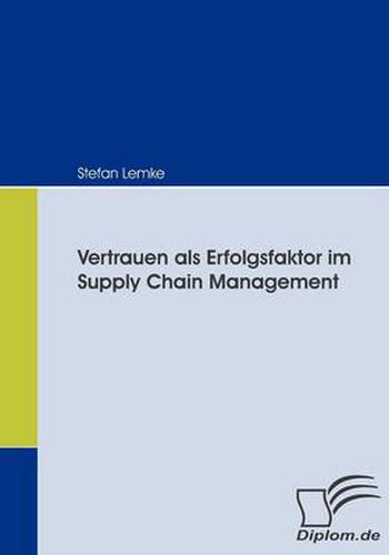 Cover image for Vertrauen als Erfolgsfaktor im Supply Chain Management