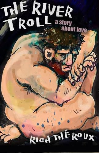 Cover image for The River Troll: A Story about Love