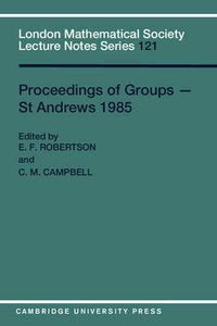 Cover image for Proceedings of Groups - St. Andrews 1985