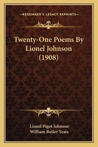 Twenty-One Poems by Lionel Johnson (1908)