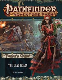 Cover image for Pathfinder Adventure Path: The Dead Roads (Tyrant's Grasp 1 of 6)