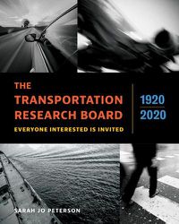 Cover image for The Transportation Research Board, 1920?2020: Everyone Interested Is Invited