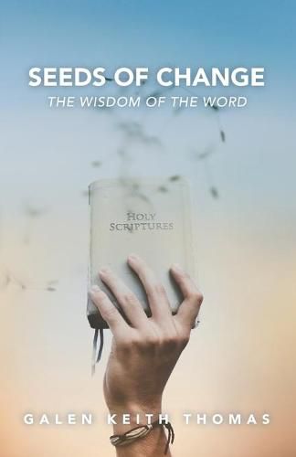 Cover image for Seeds of Change: The Wisdom of the Word