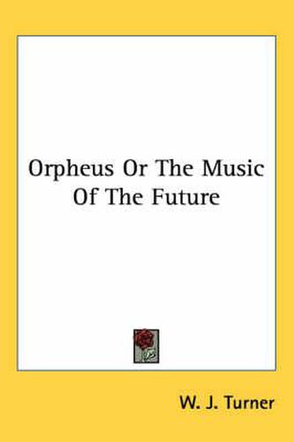 Cover image for Orpheus or the Music of the Future