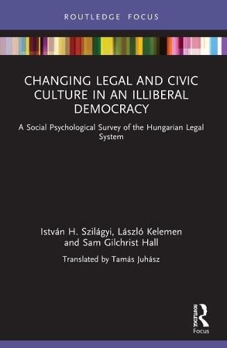 Cover image for Changing Legal and Civic Culture in an Illiberal Democracy